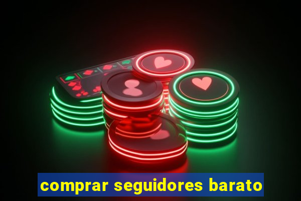 comprar seguidores barato